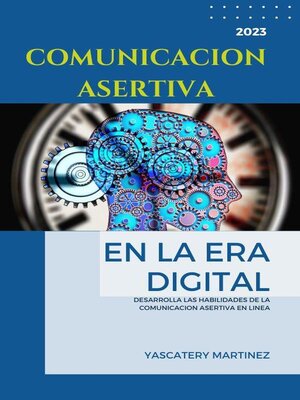Comunicación asertiva en la era digital - ebook